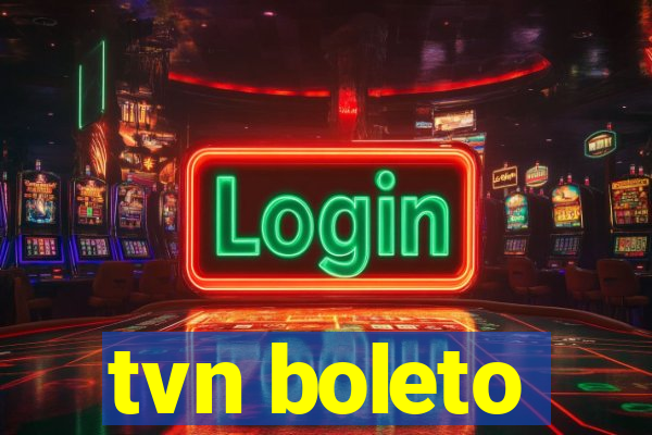 tvn boleto